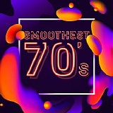 Various artists - Smoothest 70's