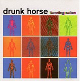 Drunk Horse - Tanning Salon/Biblical Proportions
