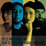Belle and Sebastian - How To Solve Our Human Problems