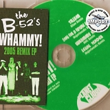 B-52's, The - Whammy!  2005 Remix Ep