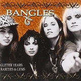 Bangles - Glitter Years: Rarities & Gems