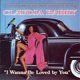 Claudja Barry - I Wanna Be Loved By You