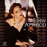 Eden Atwood - No One Ever Tells You