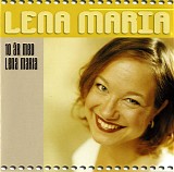 Lena Maria - 10 Ã¥r med Lena Maria