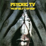 Psychic TV - MEIN*GOeTT*IN*GEN