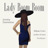 Jeremy Danneman - Lady Boom Boom