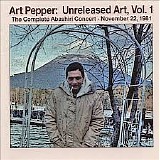 Art Pepper - Unreleased Art, Vol. 1 The Complete Abashiri Concert