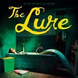 Various Artists - The Lure (Original Motion Picture Soundtrack)