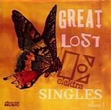Various artists - Great Lost Elektra Singles, Volume 1