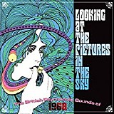 Various artists - Looking At The Pictures In The Sky: The British Psychedelic Sounds Of 1968