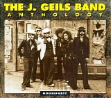 The J. Geils Band - The J. Geils Band Anthology: Houseparty