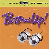 Various artists - Ultra-Lounge Volume 18: Bottoms Up!