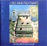 The J. Geils Band - Nightmares (And Other Tales From The Vinyl Jungle)