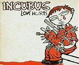 Incubus - Love Hurts [UK Single]