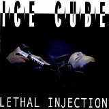 Ice Cube - Lethal Injection (World) [Remastered]