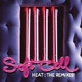 Soft Cell - Heat [The Remixes]