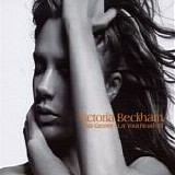 Victoria Beckham - This Groove / Let Your Head Go