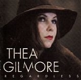 Gilmore, Thea - Regardless