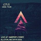 Lotus - Live at Harper's Ferry, Allston MA 04-14-06