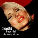 Blondie - Beautiful - The Remix Album