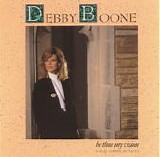 Debby Boone - Be Thou My Vision: Great Hymns Of Faith