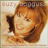 Suzy Bogguss - Have Yourself A Merry Little Christmas