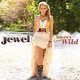 Jewel - Sweet And Wild (Deluxe Edition)