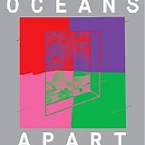 Cut Copy - Cut Copy Presents; Oceans Apart