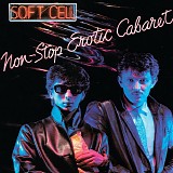 Soft Cell - Non Stop Erotic Caberet (Remastered)