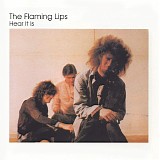 Flaming Lips, The - Hear It Is
