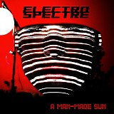 Electro Spectre - Man-Made Sun, A