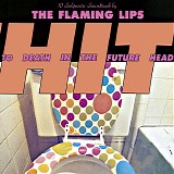 Flaming Lips, The - Hit To Death In The Future Head