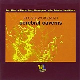 Reggie Workman - Cerebral Caverns