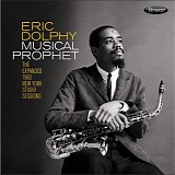Eric Dolphy - Musical Prophet - The Expanded 1963 New York Studio Sessions