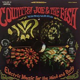 Country Joe And The Fish - Electric Music For The Mind And Body
