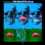 The Grateful Dead - The History Of The Grateful Dead