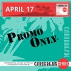 Various artists - Promo Only Caribbean Series April 2017