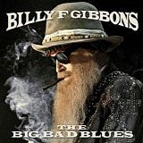 Billy Gibbons - Big Bad Blues