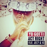 Yo Gotti - Act Right
