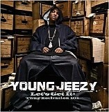 Young Jeezy - Let's Get It Thug Motivation 101