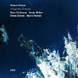 Ralph Alessi, Ravi Coltrane, Andy Milne, Drew Gress & Mark Ferber - Imaginary Friends (FLAC 88.2-24)