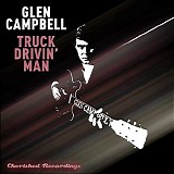 Glen Campbell - Truck Drivin' Man