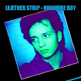 Leaether Strip - Nowhere Boy