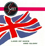 The Sweet - Land Of Hope And Glory