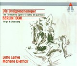 Various artists - Weill: Dreigroschenoper, Mahagonny 1930; Nelson, Hollaender, Grosz: Chansons