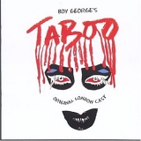 Boy George - Boy George's Taboo:  Original London Cast