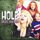 Hole - Grease Your Hips