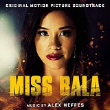 Alex Heffes - Miss Bala
