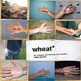 Wheat - Per Second, Per Second, Per Second... Every Second