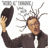 ''Weird Al'' Yankovic - Bad Hair Day